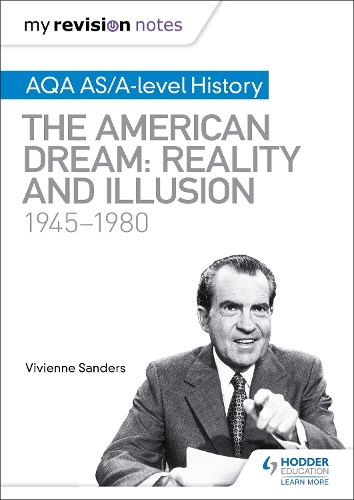 Паперова книга «My Revision Notes: AQA AS/A-level History: The American Dream: Reality and Illusion, 1945-1980», автор Вів’єн Сандерс - фото №1