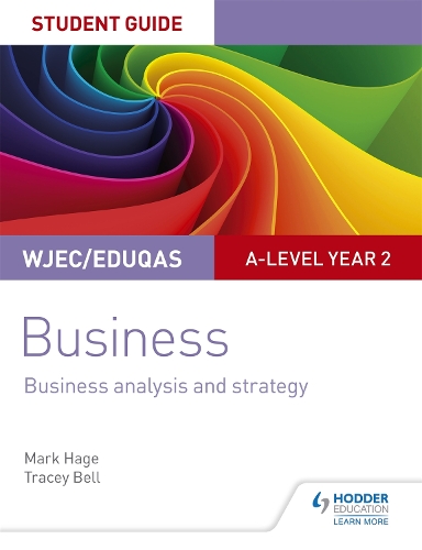 Бумажная книга «WJEC/Eduqas A-level Year 2 Business Student Guide 3: Business Analysis and Strategy», автор Марк Хаге - фото №1