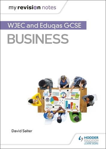 Бумажная книга «My Revision Notes: WJEC and Eduqas GCSE Business», автор Дэвид Солтер - фото №1