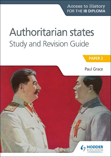 Паперова книга «Access to History for the IB Diploma: Authoritarian States Study and Revision Guide: Paper 2», автор Пол Грейс - фото №1