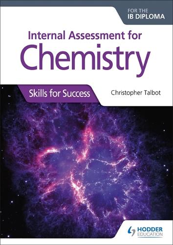 Бумажная книга «Internal Assessment for Chemistry for the IB Diploma: Skills for Success», автор Кристофер Талбот - фото №1