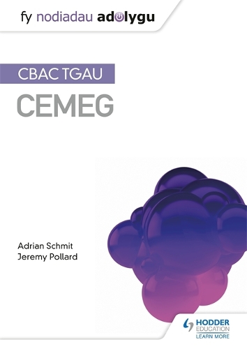 Бумажная книга «Fy Nodiadau Adolygu: CBAC TGAU Cemeg (My Revision Notes: WJEC GCSE Chemistry, Welsh-language Edition)», авторов Адриан Шмит, Джереми Поллард - фото №1