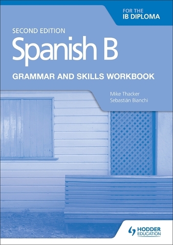 Бумажная книга «Spanish B for the IB Diploma Grammar and Skills Workbook Second edition», автор Майк Тэккер - фото №1