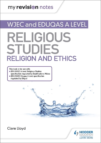 Паперова книга «My Revision Notes: WJEC and Eduqas A level Religious Studies Religion and Ethics», автор Клэр Ллойд - фото №1