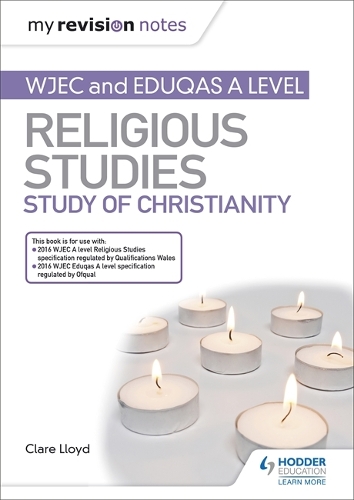 Бумажная книга «My Revision Notes: WJEC and Eduqas A level Religious Studies Study of Christianity», автор Клэр Ллойд - фото №1