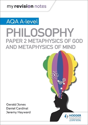 Бумажная книга «My Revision Notes: AQA A-level Philosophy Paper 2 Metaphysics of God and Metaphysics of mind», автор Джеральд Джонс - фото №1