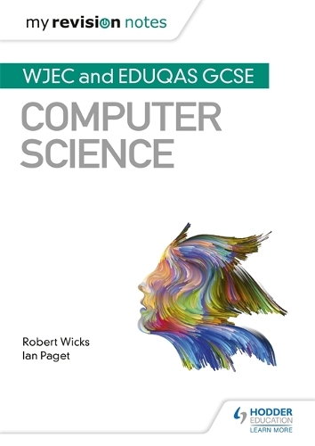 Паперова книга «My Revision Notes: WJEC and Eduqas GCSE Computer Science», автор Роберт Вікс - фото №1