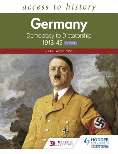 Бумажная книга «Access to History: Germany: Democracy to Dictatorship c.1918-1945 for WJEC», автор Николас Феллоуз - фото №1