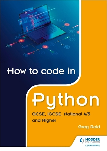 Бумажная книга «How to code in Python: GCSE, iGCSE, National 4/5 and Higher», автор Грег Рейд - фото №1