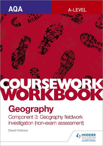 Паперова книга «AQA A-level Geography Coursework Workbook: Component 3: Geography fieldwork investigation (non-exam assessment)», автор Девід Холмс - фото №1