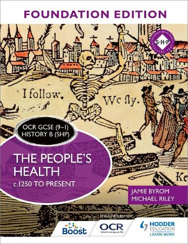 Бумажная книга «OCR GCSE (9–1) History B (SHP) Foundation Edition: The People's Health c.1250 to present», авторов Джейми Байром, Майкл Райли - фото №1