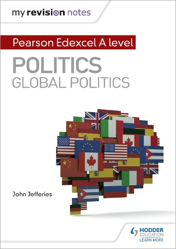 Бумажная книга «My Revision Notes: Pearson Edexcel A-level Politics: Global Politics», автор Джон Джефферис - фото №1