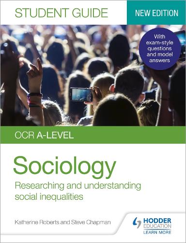Бумажная книга «OCR A-level Sociology Student Guide 2: Researching and understanding social inequalities», авторов Кэтрин Робертс, Стив Чепмен - фото №1