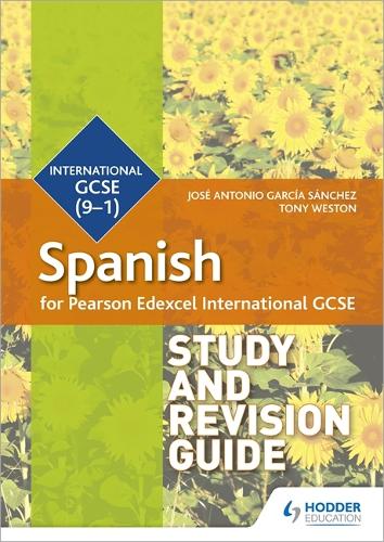 Бумажная книга «Pearson Edexcel International GCSE Spanish Study and Revision Guide», авторов Хосе Антонио Гарсия Санчес, Тони Уэстон - фото №1