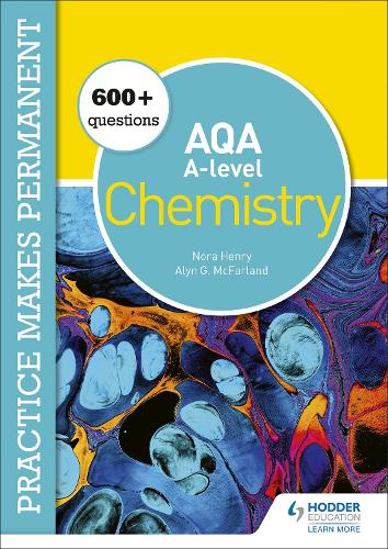Бумажная книга «Practice makes permanent: 600+ questions for AQA A-level Chemistry», авторов Алин Г. Макфарланд, Нора Генри - фото №1