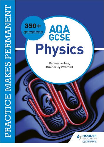 Бумажная книга «Practice makes permanent: 350+ questions for AQA GCSE Physics», автор Даррен Форбс - фото №1