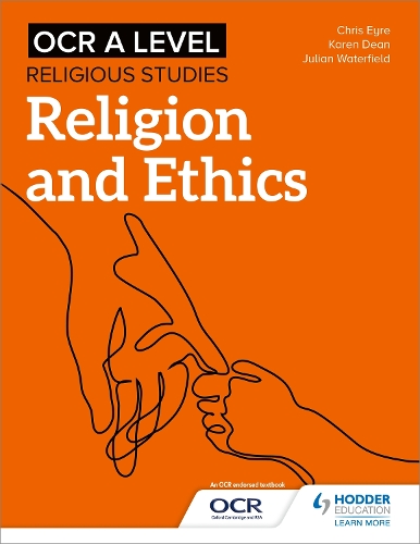 Бумажная книга «OCR A Level Religious Studies: Religion and Ethics», авторов Крис Эйр, Джулиан Уотерфилд, Карен Дин - фото №1