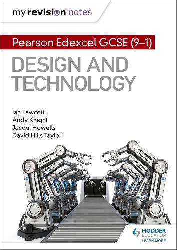 Бумажная книга «My Revision Notes: Pearson Edexcel GCSE (9-1) Design and Technology», автор Дэвид Хиллз-Тейлор - фото №1