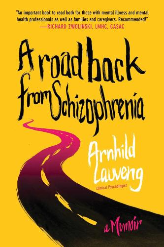 Бумажная книга «A Road Back from Schizophrenia: A Memoir», автор Арнхильд Лаувенг - фото №1
