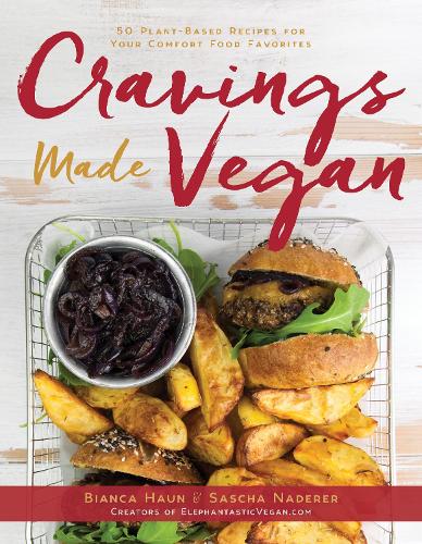 Бумажная книга «Cravings Made Vegan: 50 Plant-Based Recipes for Your Comfort Food Favorites», авторов Бьянка Хаун, Саша Надерер - фото №1