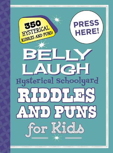 Бумажная книга «Belly Laugh Hysterical Schoolyard Riddles and Puns for Kids: 350 Hysterical Riddles and Puns!», автор Sky Pony Press - фото №1