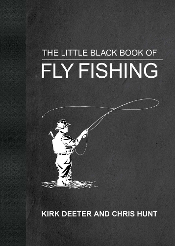 Бумажная книга «The Little Black Book of Fly Fishing: 201 Tips to Make You A Better Angler», автор Кирк Дитер - фото №1