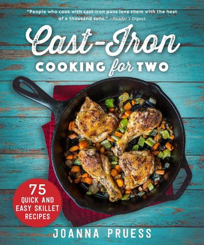 Паперова книга «Cast-Iron Cooking for Two: 75 Quick and Easy Skillet Recipes», автор Джоанна Прусс - фото №1