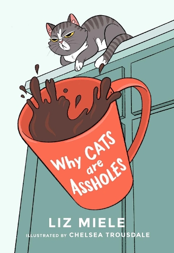 Бумажная книга «Why Cats are Assholes», автор Лиз Миле - фото №1