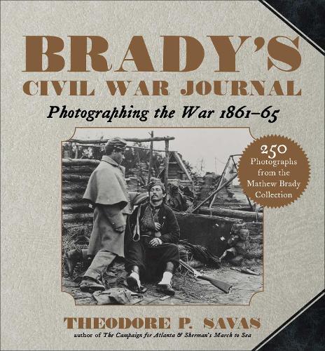 Паперова книга «Brady's Civil War Journal: Photographing the War 1861–65», автор Теодор П. Савас - фото №1