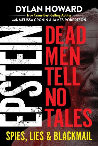 Бумажная книга «Epstein: Dead Men Tell No Tales», авторов Дилан Ховард, Джеймс Робертсон, Мелисса Кронин - фото №1