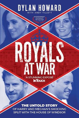Бумажная книга «Royals at War: The Untold Story of Harry and Meghan's Shocking Split with the House of Windsor», авторов Энди Тиллетт, Дилан Ховард - фото №1
