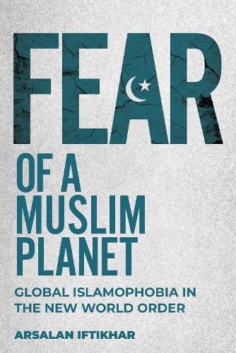 Бумажная книга «Fear of a Muslim Planet: Global Islamophobia in the New World Order», автор Арсалан Ифтихар - фото №1