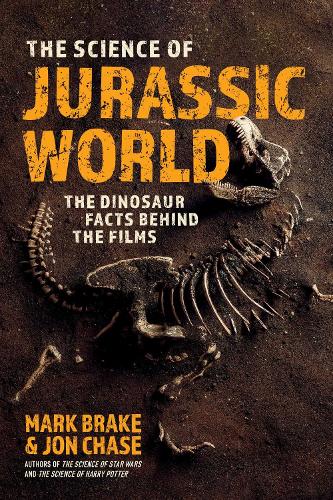 Бумажная книга «The Science of Jurassic World: The Dinosaur Facts Behind the Films», авторов Джон Чейз, Марк Брэйк - фото №1