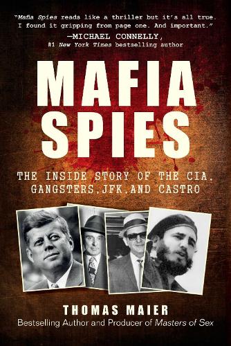 Бумажная книга «Mafia Spies: The Inside Story of the CIA, Gangsters, JFK, and Castro», автор Томас Майер - фото №1