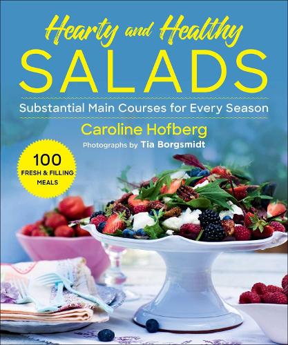 Паперова книга «Healthy and Hearty Salads: Substantial Main Courses for Every Season», автор Кароліна Хофберг - фото №1