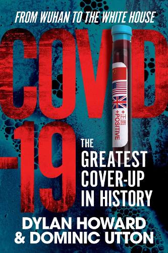Бумажная книга «COVID-19: The Greatest Cover-Up in History—From Wuhan to the White House», авторов Доминик Аттон, Дилан Ховард - фото №1