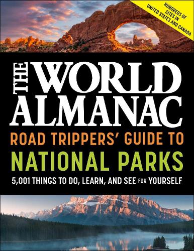 Бумажная книга «The World Almanac Road Trippers' Guide to National Parks: 5,001 Things to Do, Learn, and See for Yourself», автор Всемирный альманах - фото №1