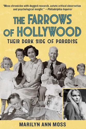 Бумажная книга «The Farrows of Hollywood: Their Dark Side of Paradise», автор Мэрилин Энн Мосс - фото №1