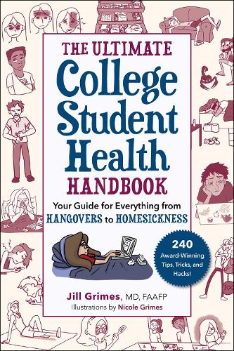 Бумажная книга «The Ultimate College Student Health Handbook: Your Guide for Everything from Hangovers to Homesickness», автор Джил Граймс - фото №1
