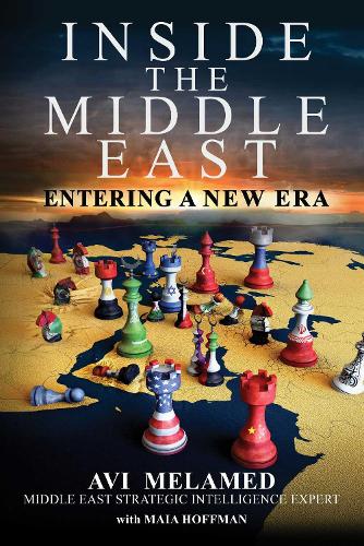 Бумажная книга «Inside the Middle East: Entering a New Era», автор Ави Меламед - фото №1