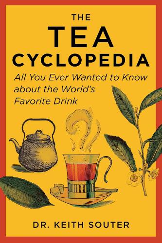 Бумажная книга «The Tea Cyclopedia: All You Ever Wanted to Know about the World's Favorite Drink», автор Кит Соутер - фото №1