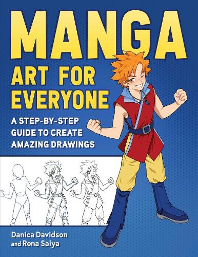 Паперова книга «Manga Art for Everyone: A Step-by-Step Guide to Create Amazing Drawings», авторів Даніка Девідсон, Рена Сайя - фото №1