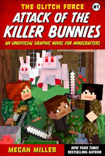 Бумажная книга «Attack of the Killer Bunnies: An Unofficial Graphic Novel for Minecrafters», автор Меган Миллер - фото №1