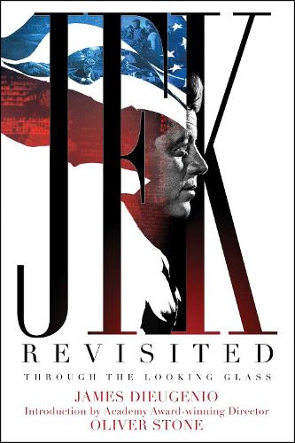 Паперова книга «JFK Revisited: Through the Looking Glass», автор Джеймс ДіЕудженіо - фото №1