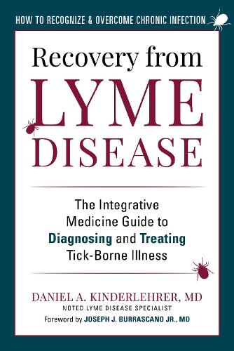 Бумажная книга «Recovery from Lyme Disease: The Integrative Medicine Guide to Diagnosing and Treating Tick-Borne Illness», автор Дэниел А. Киндерлерер - фото №1