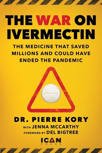 Паперова книга «War on Ivermectin: The Early Treatment that Could Have Saved the World from COVID», автор П'єр Корі - фото №1