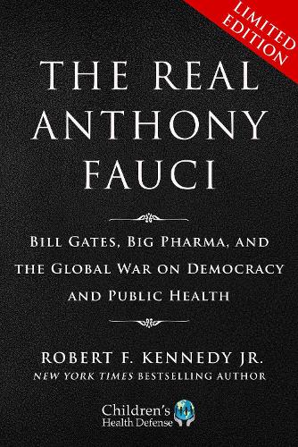 Бумажная книга «Limited Boxed Set: The Real Anthony Fauci: Bill Gates, Big Pharma, and the Global War on Democracy and Public Health», автор Роберт Ф. Кеннеди-младший - фото №1
