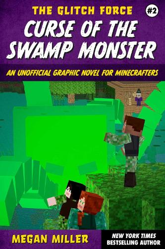 Бумажная книга «Curse of the Swamp Monster: An Unofficial Graphic Novel for Minecrafters», автор Меган Миллер - фото №1