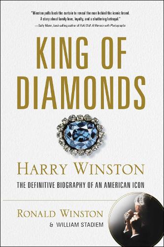 Бумажная книга «King of Diamonds: Harry Winston, the Definitive Biography of an American Icon», авторов Рональд Уинстон, Уильям Стадием - фото №1