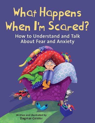 Бумажная книга «What Happens When I'm Scared?: How to Understand and Talk About Fear and Anxiety», автор Дагмар Гейслер - фото №1